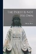 The Priest is Not His Own; 1