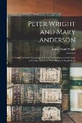 Peter Wright and Mary Anderson: a Family Record: Genealogy of Their Descendants and of Those of Cecelia Anderson, Who Married Daniel Neall