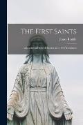 The First Saints: Character and Church Studies in the New Testament