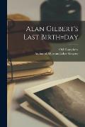 Alan Gilbert's Last Birth=day