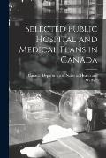 Selected Public Hospital and Medical Plans in Canada