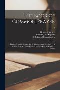 The Book of Common Prayer: Printed From the Manuscript Originally Annexed to Stat. 17 & 18 Car. II. C. 6. (Ir.) and Now Preserved in the Rolls' O