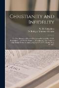 Christianity and Infidelity [microform]; or The Humphrey-Bennett Discussion Between Rev. G. H. Humphrey ... and D. M. Bennett ... Conducted in the Col