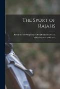 The Sport of Rajahs [microform]