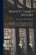 Bennett Family History: William Bennett and Grace Davis (married 1789), Their Ancestry and Their Descendants / Compiled by Mary Elizabeth Benn