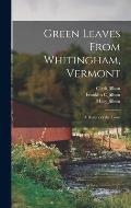 Green Leaves From Whitingham, Vermont: a History of the Town