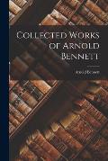 Collected Works of Arnold Bennett