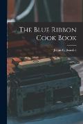 The Blue Ribbon Cook Book