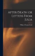 After Death or Letters From Julia