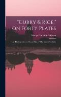 Curry & Rice, on Forty Plates; or, The Ingredients of Social Life at our Station in India