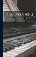 Mozart's Operas: A Critical Study
