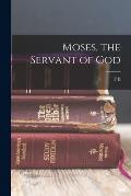 Moses, the Servant of God