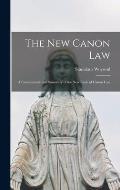 The New Canon Law: A Commentary and Summary of the New Code of Canon Law
