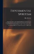 Experimental Spiritism: Book On Mediums; Or, Guide for Mediums and Invocators: Containing the Special Instruction of the Spirits On the Theory