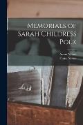 Memorials of Sarah Childress Polk