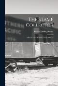 The Stamp Collector: A Guide to the World's Postage Stamps