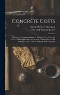 Concrete Costs: Tables and Recommendations for Estimating the Time and Cost of Labor Operations in Concrete Construction and for Intro