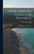 From Darkness to Light in Polynesia: With Illustrative Clan Songs