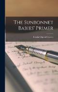 The Sunbonnet Babies' Primer