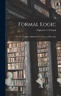 Formal Logic: Or, the Calculus of Inference, Necessary and Probable