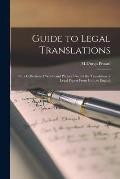 Guide to Legal Translations: Or, a Collection of Words and Phrases Used in the Translation of Legal Papers From Urdu to English