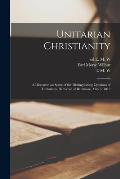 Unitarian Christianity; a Discourse on Some of the Distinguishing Opinions of Unitarians, Delivered at Baltimore, May 5, 1819