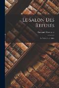 Le Salon des Refus?s: La Peinture en 1863