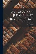 A Glossary of Judicial and Revenue Terms