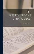 Die buddhistische Versenkung