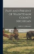 Past and Present of Washtenaw County Michigan