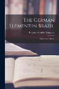The German Element in Brazil: Colonies and Dialect