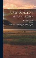 A Residence at Sierra Leone: Described From a Journal Kept On the Spot, and From Letters Written to Friends at Home