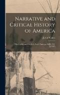 Narrative and Critical History of America: The English and French in North America, 1689-1763. [C1887