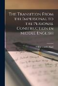 The Transition From the Impersonal to the Personal Construction in Middle English