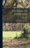 Hannah of Kentucky: A Story of the Wilderness Road