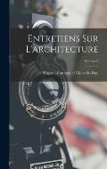 Entretiens Sur L'architecture; Volume 2