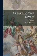 Breaking The Mold