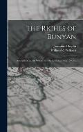 The Riches of Bunyan: Selected From his Works, for The American Tract Society