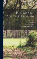 History of South Carolina; Volume 1