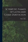 Scientific Names of Latin and Greek Derivation