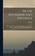 In the Andamans and Nicobars; the Narrative of a Cruise in the Schooner Terrapin, With Notices of the Islands, Their Fauna, Ethnology, etc.