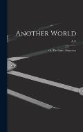 Another World: Or, The Fourth Dimension