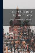 The Diary of a Russian Lady: Reminiscences of Barbara Doukhovskoy (n?e Princesse Galitzine)