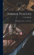 Animal Plagues: Their History, Nature, and Prevention