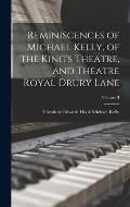 Reminiscences of Michael Kelly, of the King's Theatre, and Theatre Royal Drury Lane; Volume II