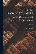 Raccolta Completa delle Commedie di Carlo Goldoni; Volume IV