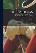 The American Revolution; Volume I