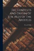 The Contents And Origin Of The Acts Of The Apostles