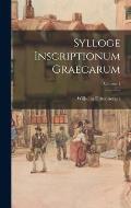 Sylloge Inscriptionum Graecarum; Volume 1