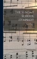 The Sunday School Hymnary: A Twentieth Century Hymnal for Young People